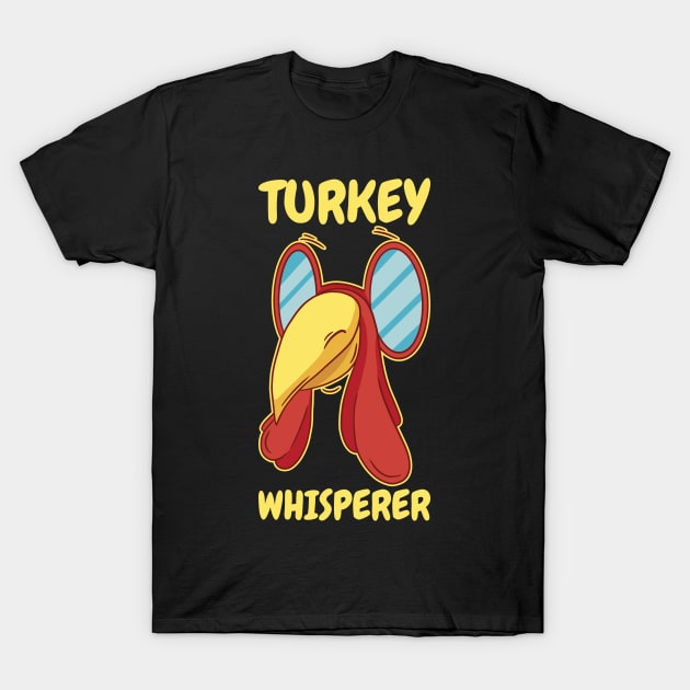 Turkey Whisperer Funny Thanksgiving Gift T-Shirt by CatRobot